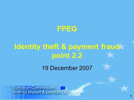 1 FPEG Identity theft & payment fraud point 2.2 19 December 2007.