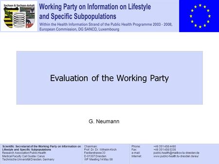 Scientific Secretariat of the Working Party on Information on Lifestyle and Specific Subpopulations Research Association Public Health Medical Faculty.
