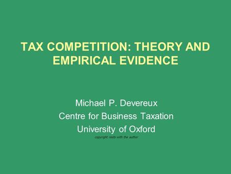 TAX COMPETITION: THEORY AND EMPIRICAL EVIDENCE