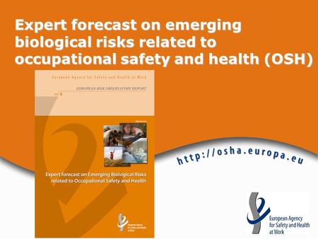 Expert forecast on emerging biological risks related to occupational safety and health (OSH)