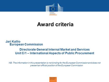 Award criteria Jari Kallio European Commission