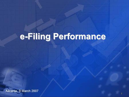 1 e-Filing Performance Alicante, 9 March 2007. 2 Performance indicators Availability - Service hours - Down time Response time – time to file Stability.