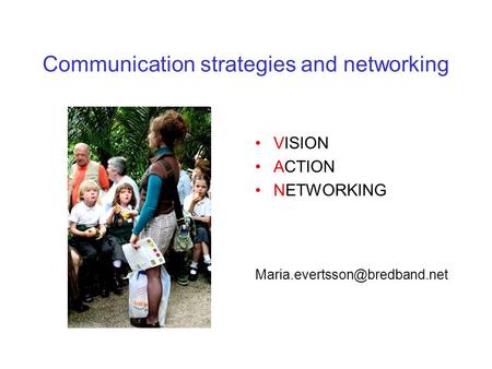 Communication strategies and networking VISION ACTION NETWORKING