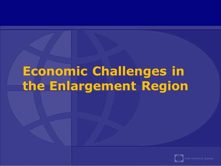 Economic Challenges in the Enlargement Region. 2 Where are we now, a year after the crisis started? Good news for enterprises, but external financing.