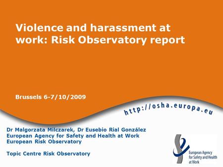 Violence and harassment at work: Risk Observatory report