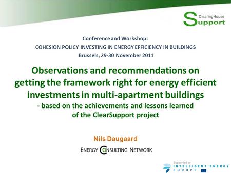Observations and recommendations on getting the framework right for energy efficient investments in multi-apartment buildings - based on the achievements.