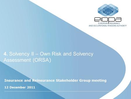4. Solvency II – Own Risk and Solvency Assessment (ORSA)