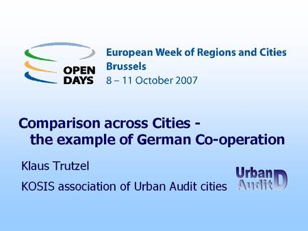 Comparison across cities – the example of German co-operation KOSIS-Verbund – established in 1981 – is an open association of more than 100 European,