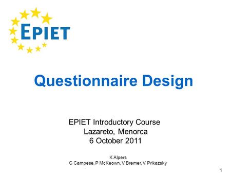 Questionnaire Design EPIET Introductory Course Lazareto, Menorca