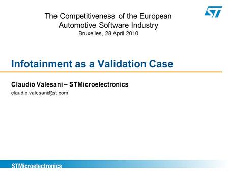 Infotainment as a Validation Case