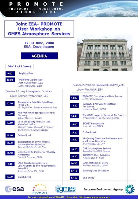 Joint EEA- PROMOTE User Workshop on GMES Atmosphere Services AGENDA 9.00 Registration 10.00 10.10 10.30 10.50 11.30 14.40 15.5015.5015.5015.50 15.20 14.20.