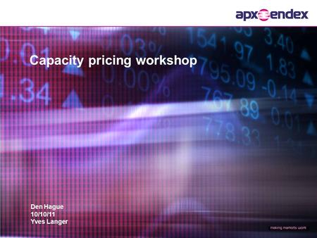 Den Hague 10/10/11 Yves Langer Capacity pricing workshop.