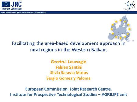 Project Western Balkans, XVIIIth meeting of the SWG, 16 September 2010 Facilitating the area-based development approach in rural regions in the Western.