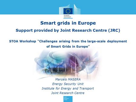 Support provided by Joint Research Centre (JRC)