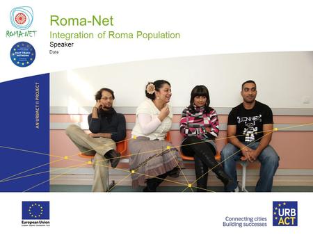 LOGO PROJECT Roma-Net Integration of Roma Population Speaker Date.