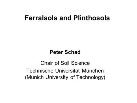 Ferralsols and Plinthosols