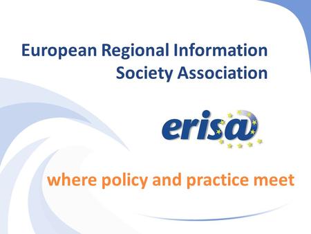 European Regional Information Society Association where policy and practice meet.