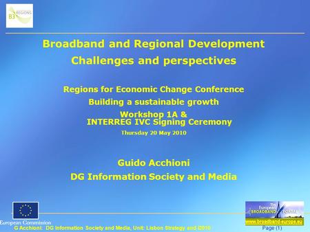 G Acchioni: DG Information Society and Media, Unit: Lisbon Strategy and i2010Page (1) Broadband and Regional Development Challenges and perspectives Regions.