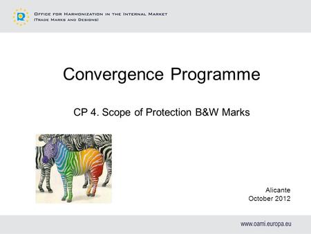 Convergence Programme CP 4. Scope of Protection B&W Marks Alicante October 2012.