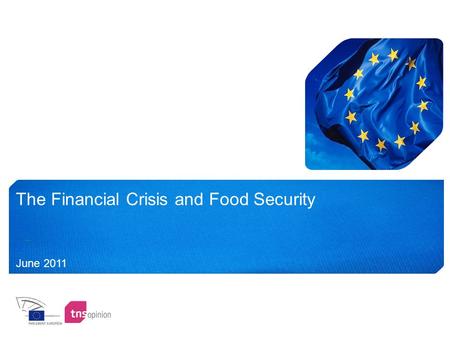 The Financial Crisis and Food Security June 2011.