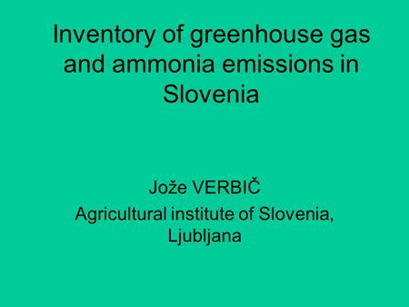 Inventory of greenhouse gas and ammonia emissions in Slovenia