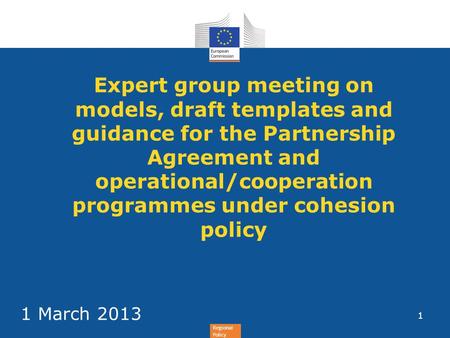 Expert group meeting on models, draft templates and guidance for the Partnership Agreement and operational/cooperation programmes under cohesion policy.