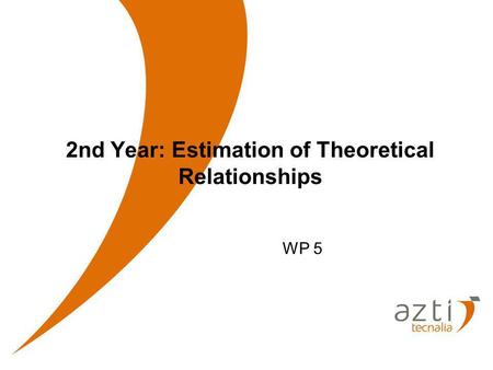 2nd Year: Estimation of Theoretical Relationships WP 5.
