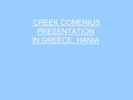 CREEK COMENIUS PRESENTATION IN GREECE, HANIA