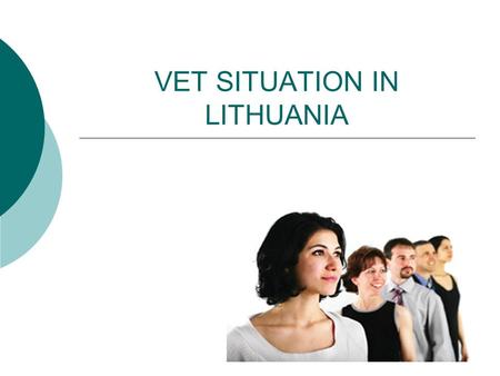 VET SITUATION IN LITHUANIA. SUBORDINATION OF THE FORMAL VET INSTITUTIONS Vocational training institutions in Lithuania are subordinated by the Ministry.