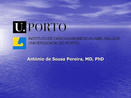 António de Sousa Pereira, MD, PhD. ICBAS UP Created in August 1975 Created in August 1975 Multidisciplinary School Multidisciplinary School Teaching staff.