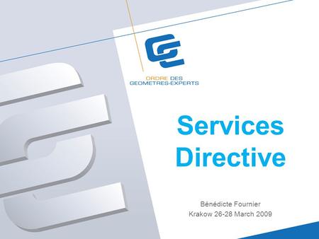 Services Directive Bénédicte Fournier Krakow 26-28 March 2009.