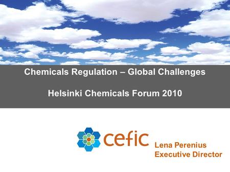 Chemicals Regulation – Global Challenges Helsinki Chemicals Forum 2010