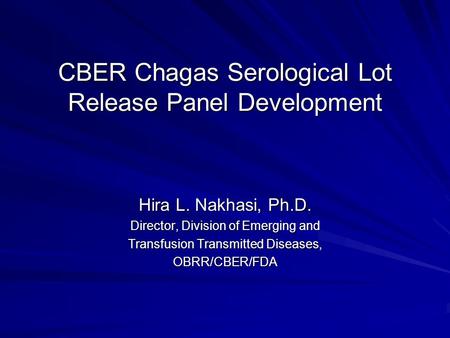 CBER Chagas Serological Lot Release Panel Development
