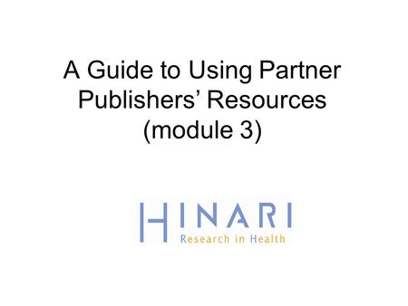 A Guide to Using Partner Publishers Resources (module 3)