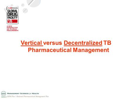 Vertical versus Decentralized TB Pharmaceutical Management
