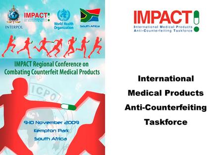 International Medical Products Anti-CounterfeitingTaskforce.