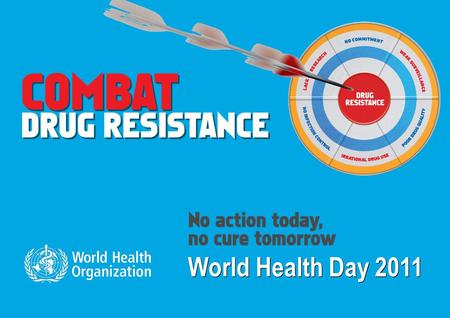 World Health Day 2011.