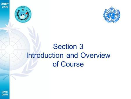 AREP GAW Section 3 Introduction and Overview of Course.