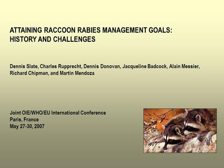 ATTAINING RACCOON RABIES MANAGEMENT GOALS: HISTORY AND CHALLENGES
