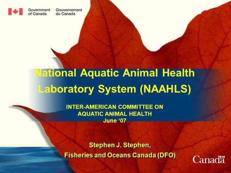 National Aquatic Animal Health Laboratory System (NAAHLS) INTER-AMERICAN COMMITTEE ON AQUATIC ANIMAL HEALTH June 07 National Aquatic Animal Health Laboratory.