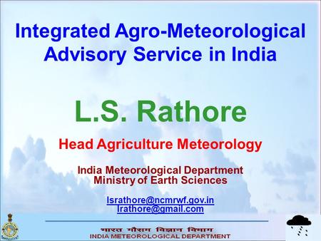 L.S. Rathore Integrated Agro-Meteorological Advisory Service in India