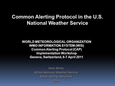 Common Alerting Protocol in the U.S. National Weather Service