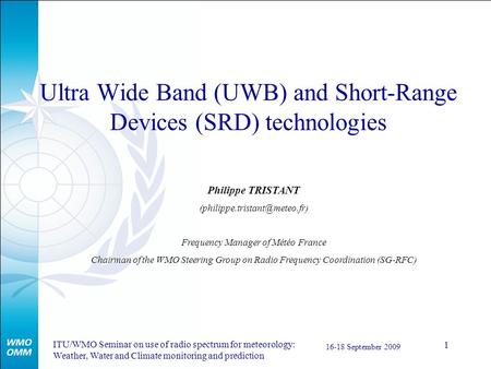 Ultra Wide Band (UWB) and Short-Range Devices (SRD) technologies