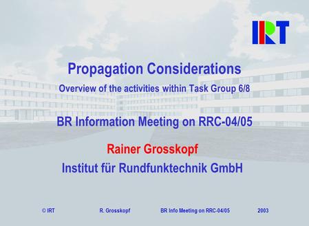 Rainer Grosskopf Institut für Rundfunktechnik GmbH