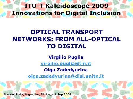 ITU-T Kaleidoscope 2009 Innovations for Digital Inclusion