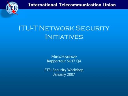 ITU-T Network Security Initiatives