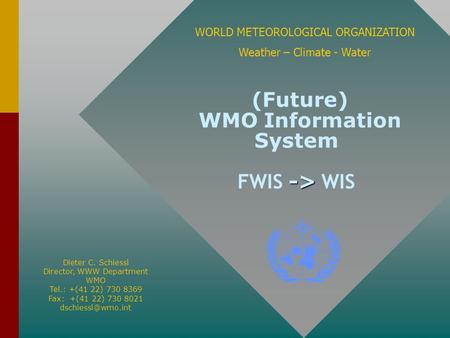 (Future) WMO Information System FWIS -> WIS