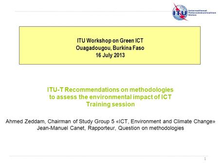 ITU Workshop on Green ICT Ouagadougou, Burkina Faso