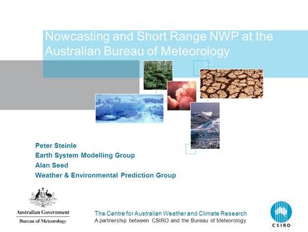 Nowcasting and Short Range NWP at the Australian Bureau of Meteorology