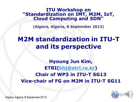 M2M standardization in ITU-T and its perspective